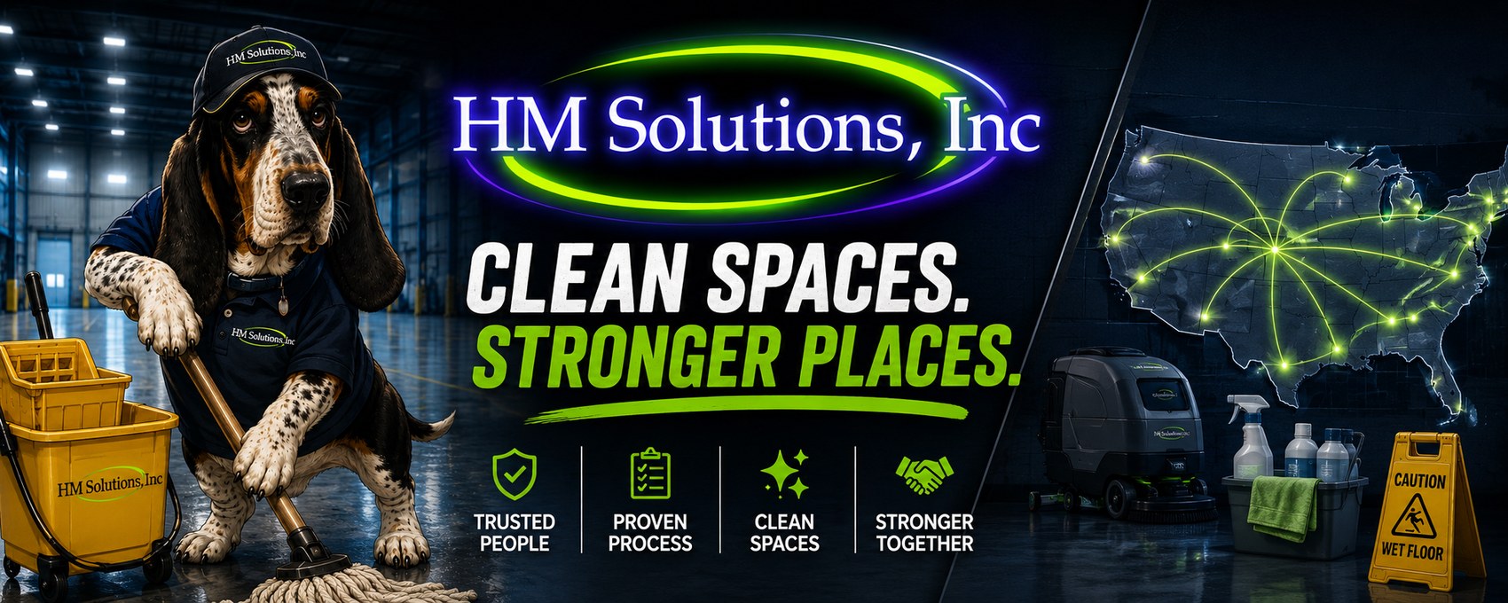 HM Solutions brand banner: the company mascot, a basset hound in an HM cap and polo, mopping a warehouse floor beside the HM Solutions logo, the line Clean Spaces, Stronger Places, a map of nationwide coverage, cleaning equipment, and four pillars reading trusted people, proven process, clean spaces, stronger together